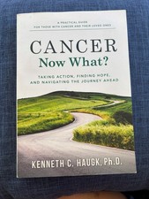 Cancer-Now What? : Taking Action, Finding Hop...
