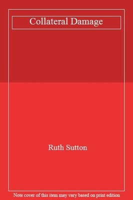 Collateral Damage,Ruth Sutton