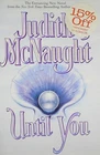 Until You