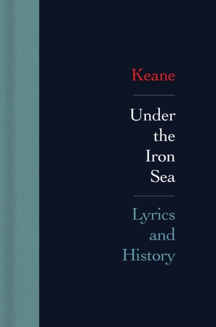 Under The Iron Sea Lyrics & History