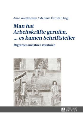man Hat Arbeitskräfte Gerufen, ... Es Kamen Schriftsteller Migranten