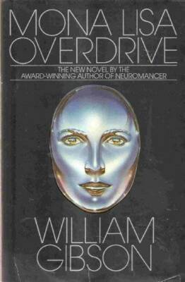 Mona Lisa Overdrive - Hardcover By Gibson, William - GOOD