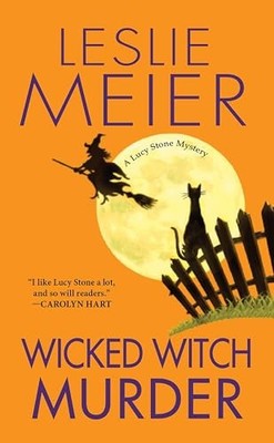 Wicked Witch Murder: 16 (Lucy Stone Mys... by Meier, Leslie Paperback / softback