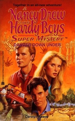 DANGER DOWN UNDER (NANCY DREW & HARDY BOYS SUPER MYSTERIES By Carolyn Keene *VG*