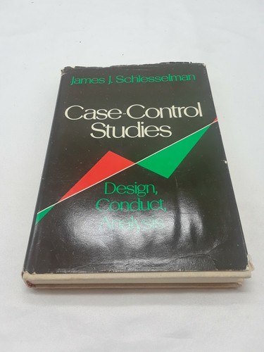 Case Control Studies Design Conduct Analysis By Schlesselman James J 9780195029338 EBay