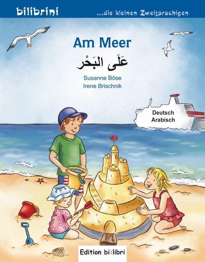 Thumbnail - Am Meer. Kinderbuch Deutsch-arabisch | Susanne Böse (u. A.) |