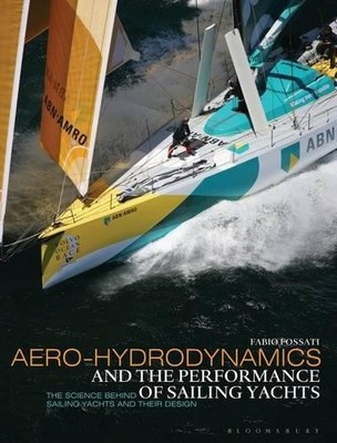 Fabio Fossati Aero-hydrodynamics and the Performance of Sailing Yach (Paperback)