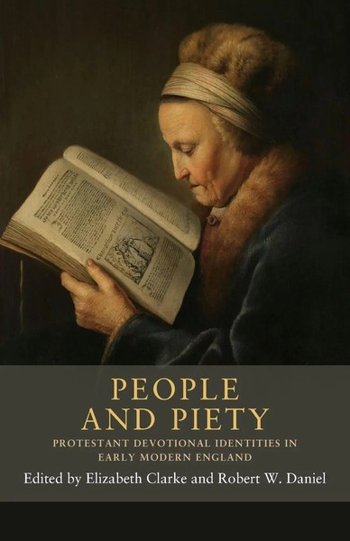 People And Piety Protestant Devotional Identities In Early Modern England Buch-image
