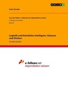 Logistik Und KüNstliche Intelligenz. Chancen Und Risiken Fynn Kossak