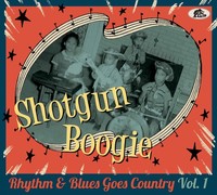 Various - Shotgun Boogie - Rhythm & Blues Goes Country Vol.1 (Cd) - Rhythm & ...