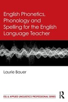 English Phonetics, Phonology And Spelling For The English Language Teacher