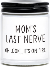 Mothers Day Gifts for Mom from Daughter and Son, Moms Last Nerve Candle, Cool Be