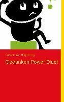 Gedanken Power Diät | Buch | 9783732281886 - Bild 1 von 1