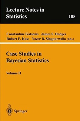 2: CASE STUDIES IN BAYESIAN STATISTICS, VOLUME II (LECTURE By Constantine Mint