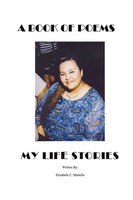 Elizabeth Martella | A Book Of Poems~ My Life Stories | Taschenbuch | Englisch