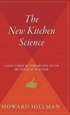 Howard Hillman The New Kitchen Science (Gebundene Ausgabe)