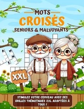 Mots Croiss Senior & Malvoyants: Stimulez Votre Cerveau avec des Grilles Th?mati