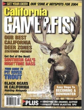 CALIFORNIA GAME & FISH AUGUST 2004 DEER ZONES TROUT BASS BLACK BEARS