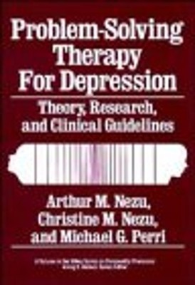 Problem-Solving Therapy for Depression : Theory, Research, and Cl