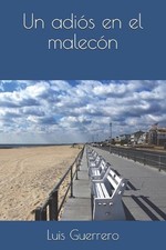 Un adis en el malecn by Luis Gonzalo Guerrero Paperback Book