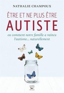 Etre et ne plus être autiste ou Comment notre famille a ... | Buch | Zustand gut