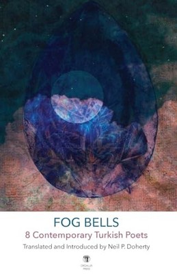 Dedalus Press - Fog Bells  Eight Contemporary Turkish Poets - Paperbac - H245z