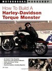 HOW TO BUILD A HARLEY DAVIDSON TORQUE MONSTER MOTORBOOKS By Bill Rook Mint