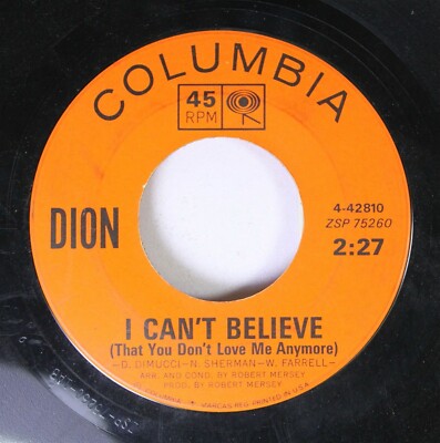 50'S/60'S 45 Dion - I Can'T Belive (That You Don'T Love Me Anymore) / Be Careful