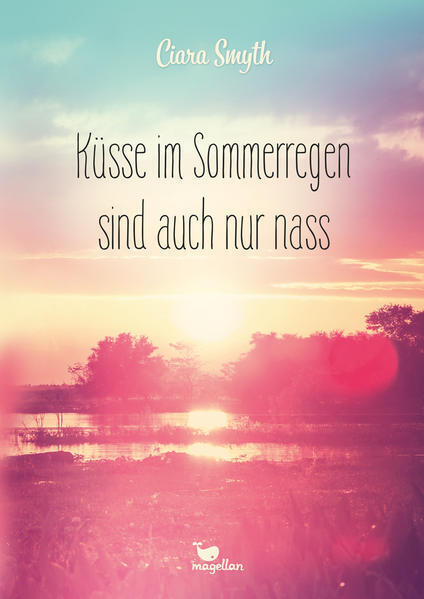 Thumbnail - Küsse Sommerregen Sind Auch Nur Nass | Ciara Smyth | 2021 | Deutsch