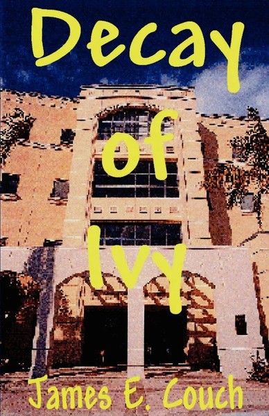 James E. Couch | Decay Of Ivy | Taschenbuch | Englisch (2002) | iUniverse-image