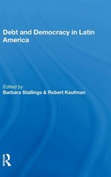 Debt And Democracy In Latin America | Barbara Stallings | Buch | Englisch | 2019