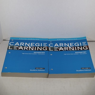Carnegie Learning Geometry High School Math Solution 1st  1 & 2 Volume Student