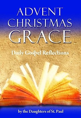 ZZZ ADVENT CHRIT GRACE: DAILY GOSPEL(OP) By Daughters Of St. Paul