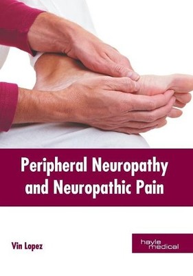 Peripheral Neuropathy and Neuropathic Pain (Hardback)