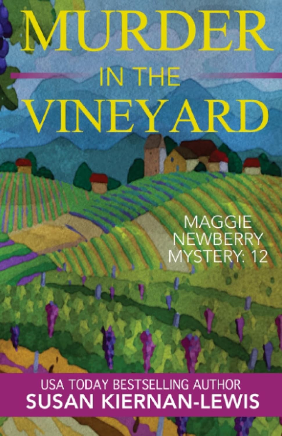 Murder in the Vineyard (The Maggie Newberry Mystery Series)
