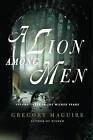 A Lion Among Men by Gregory Maguire (Paperback / softback)