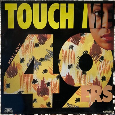 Maxi 45t 49ers - Touch Me - 12'' - 1990