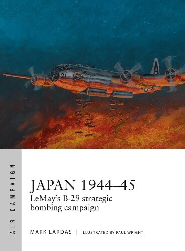 Thumbnail - Mark Lardas Japan 1944–45 (taschenbuch) Air Campaign