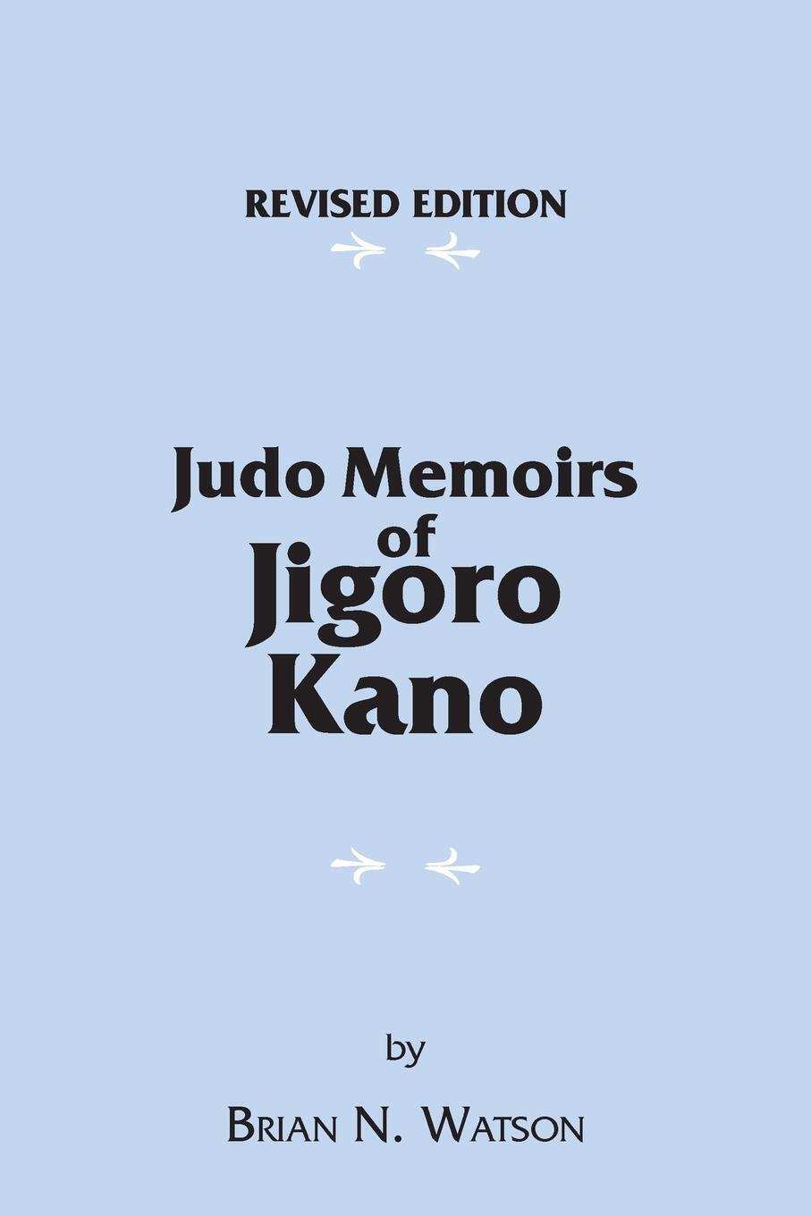 Thumbnail - Judo Memoirs Of Jigoro Kano | Brian N. Watson | Taschenbuch |