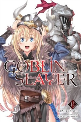 Goblin Slayer, Vol. 14 (light novel) by Kumo Kagyu PAPERBACK 9781975345594