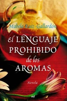 El lenguaje prohibido de los aromas (MR Narrativa) ... | Buch | Zustand sehr gut