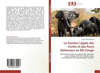 La Gestion LéGale Des ForêTs Et Des Parcs Nationaux En Rd.Congo Francis Nkhum'el