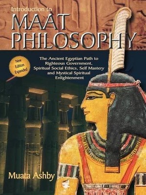 INRODUCTION TO MAAT PHILOSOPHY (SPIRITUAL ENLIGHTENMENT By Muata Ashby BRAND NEW