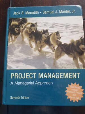 Project Management : A Managerial Approach by Samuel J. Mantel Jr. and Jack...