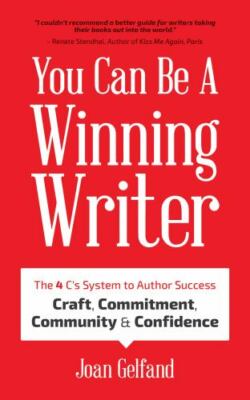 You Can Be a Winning Writer: The 4 C s Approach of Successful Authors   Craft,