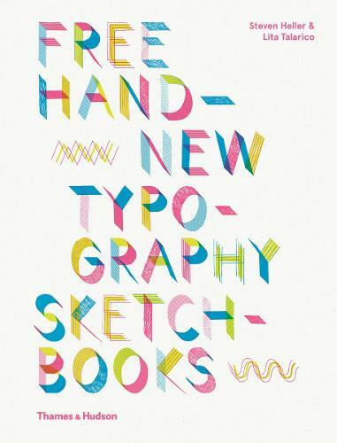 Free Hand New Typography Sketchbooks, Lita Talarico,Steven Heller, New,