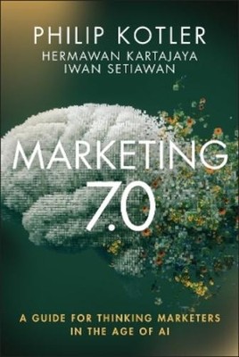 Philip Kotler Hermawan Kartajaya Iwan Setiawan Marketing 7.0 (Hardback)