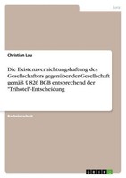 Die Existenzvernichtungshaftung Des Gesellschafters GegenüBer Der Gesellschaft