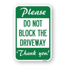 Please Do Not Block the Driveway Thank You Heavy Gauge Aluminum Parking Sign
