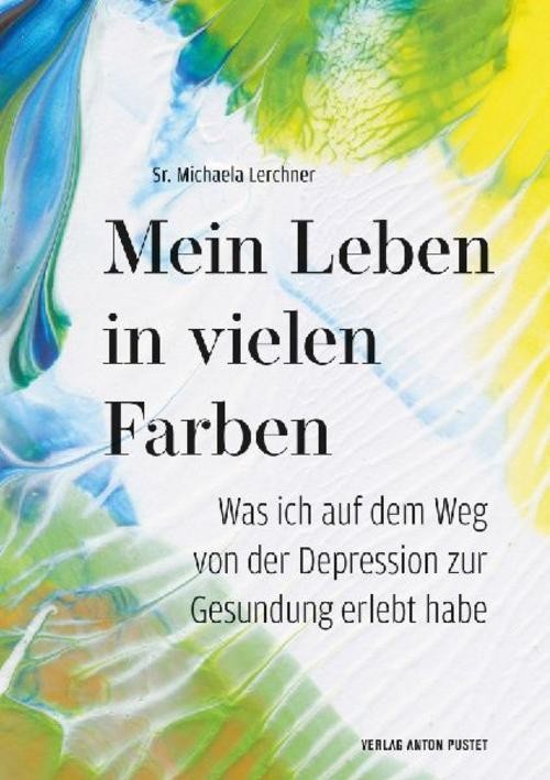 Mein Leben in vielen Farben Michaela Lerchner